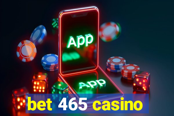 bet 465 casino